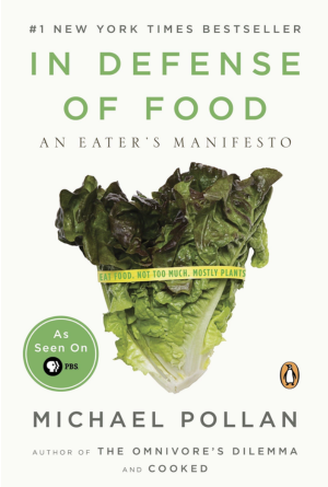 In Defense of Food by Michael Pollan In Defense of Food by Michael Pollan