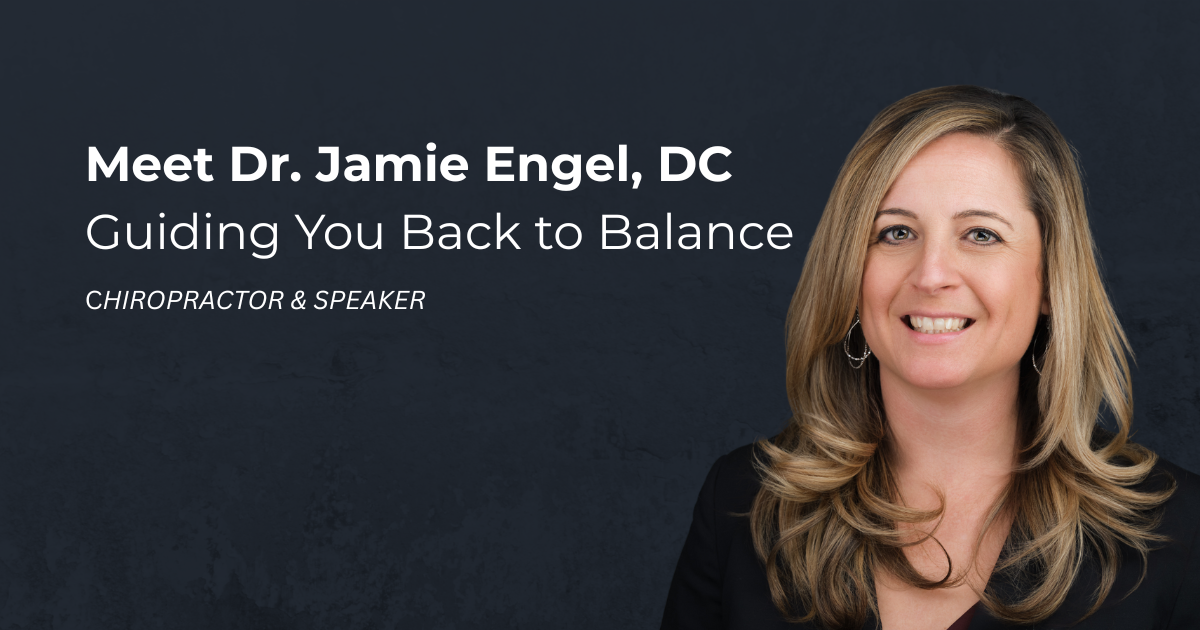 Dr. Jamie Engel | Wellness Speaker, Chiropractor & Holistic Health Advocate